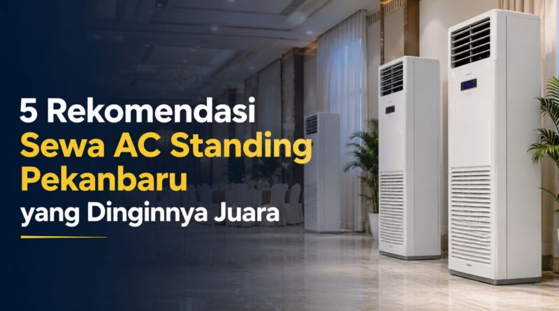 sewa ac standing pekanbaru